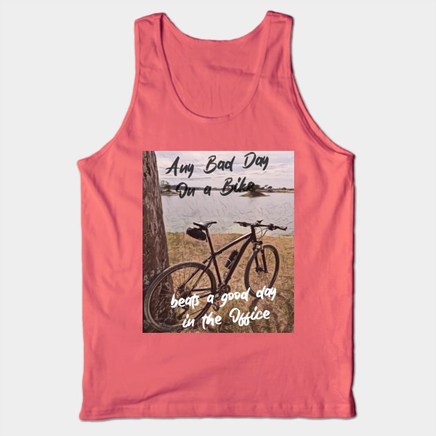Any bad day on a bike BEATS a good day in the office Tank Top by PersianFMts